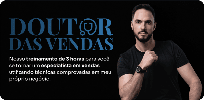 Doutor das Vendas: nosso treinamento de 3 horas para você se tornar um especialista em vendas utilizando técnicas comprovadas em meu próprio negócio.