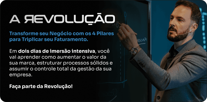 A Revolução. Transforme seu negócio com os 4 pilares para triplicar seu faturamento. Em dois dias de imersão intensiva, você vai aprender como aumentar o valor da sua marca, estruturar processos sólidos e assumir o controle total da gestão da sua empresa. Faça parte da Revolução!